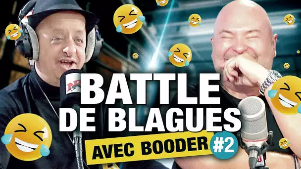 BATTLE DE BLAGUES AVEC BOODER #2