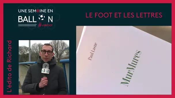 [Football] l'édito de Richard : le foot et les lettres