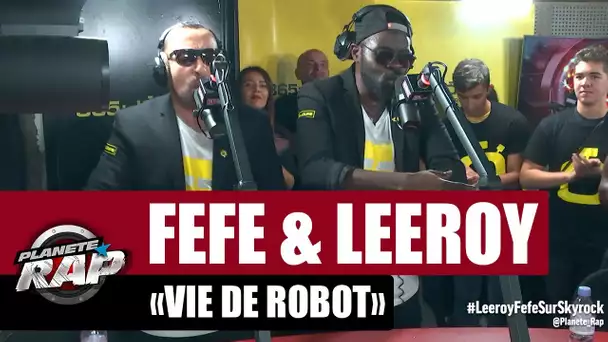 Féfé, Leeroy "Vie de robot" #PlanèteRap