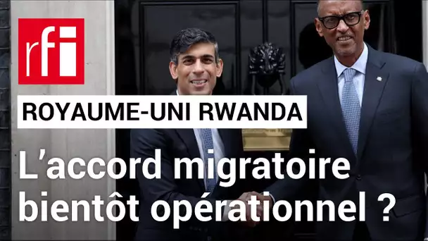 Royaume-Uni – Rwanda : Les expulsions de migrants vont-elles commencer rapidement ? • RFI