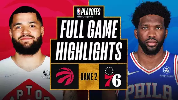 #5 RAPTORS at #4 76ERS | FULL GAME HIGHLIGHTS | April 18, 2022