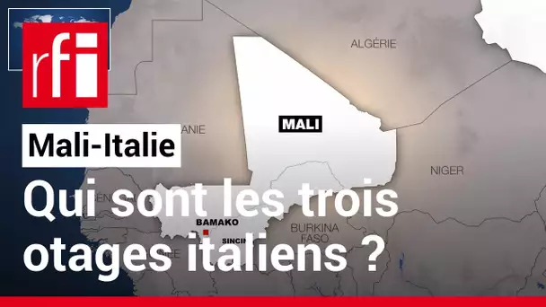 Mali : qui sont les trois otages italiens enlevés dans le sud-est ? • RFI