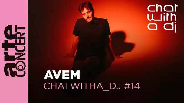 AVEM bei Chat with a DJ - ARTE Concert