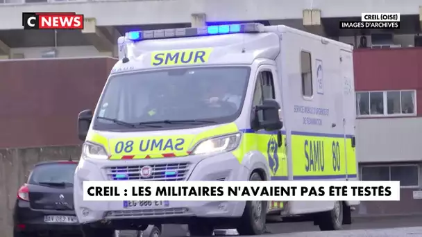 Creil : les militaires n'avaient pas été testés