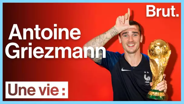 Une vie : Antoine Griezmann