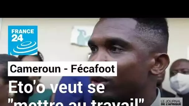 Cameroun : le nouveau président de la Fécafoot Samuel Eto'o veut se "mettre au travail"