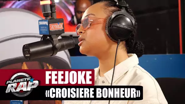 Feejoke - Croisière bonheur #PlanèteRap