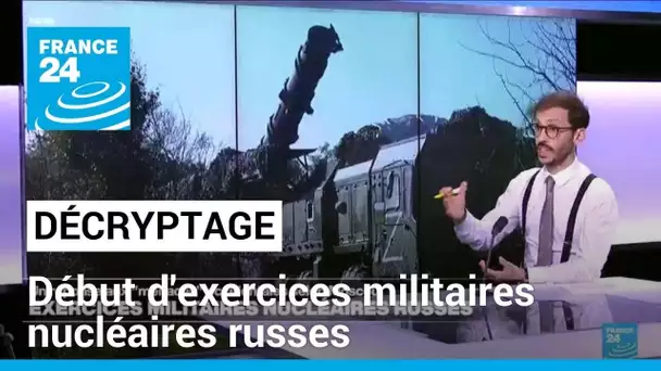 Décryptage : début d'exercices militaires nucléaires russes • FRANCE 24