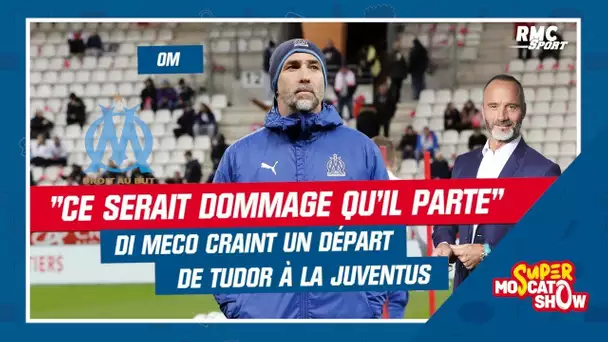 OM : "Ce serait dommage qu'il parte", Di Meco craint un départ de Tudor à la Juventus