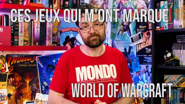 Ces jeux qui m'ont marqués - World of Warcraft