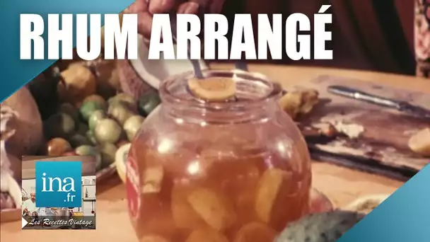 Recette : Le Rhum arrangé | Archive INA