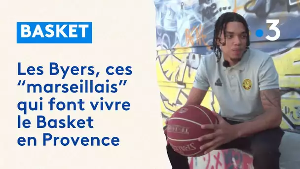 Les Byers, ces "marseillais" qui font vivre le basket en Provence