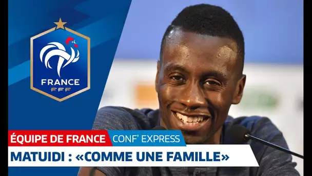 Équipe de France, Matuidi : 'Comme une famille' I FFF 2018