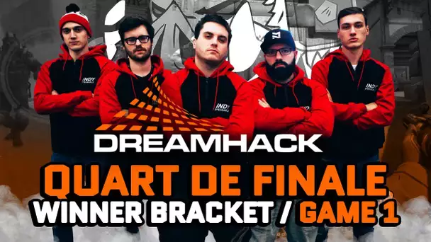 Dreamhack Winter #5 : Quart de finale Winner bracket / Game 1