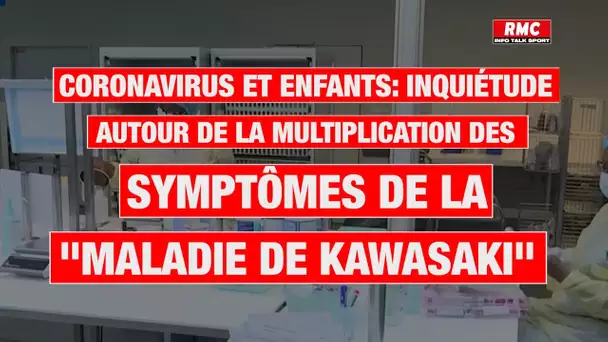 Coronavirus et enfants: inquiétude liée à la multiplication des symptômes de la maladie de Kawasaki