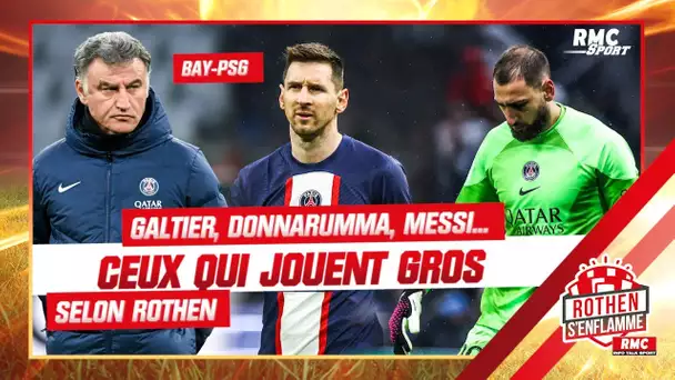 Bayern - PSG : Galtier, Donnarumma, Messi... Ceux qui jouent gros selon Rothen