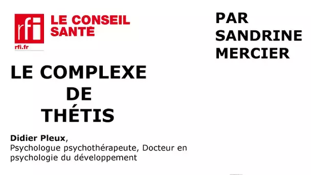 Le complexe de Thétis