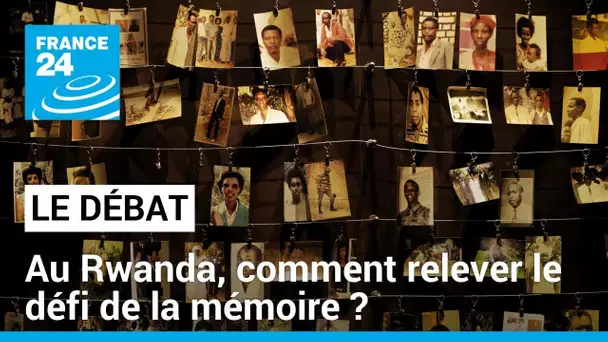 Génocide au Rwanda : comment relever le défi de la mémoire ? • FRANCE 24