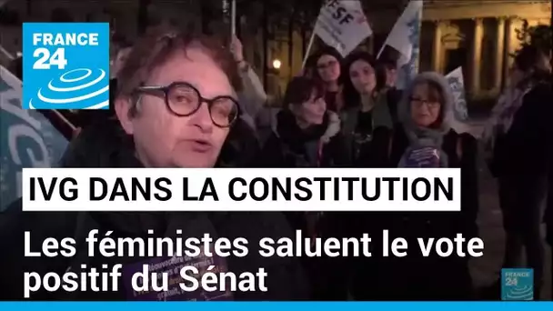 IVG dans la Constitution : les féministes saluent le vote positif du Sénat • FRANCE 24