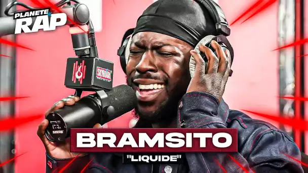 [EXCLU] Bramsito - Liquide #PlanèteRap