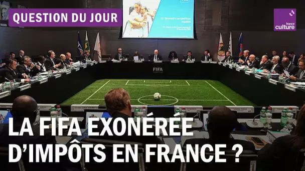 La France va-t-elle devenir un paradis fiscal pour la Fifa ?