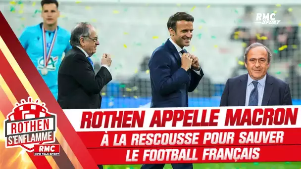 FFF : Rothen appelle Macron à la rescousse pour sauver le foot français avec Platini