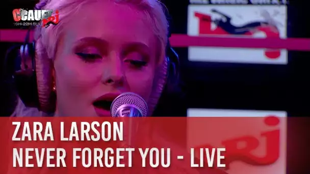 Zara Larson - Never Forget You - Live - C’Cauet sur NRJ