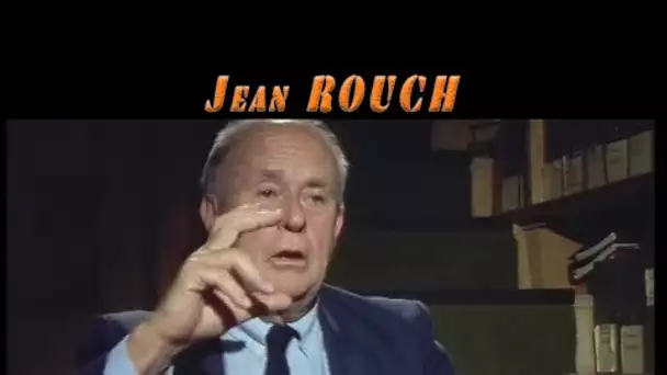 Jean ROUCH: Cinéma et ethnologie PART 10