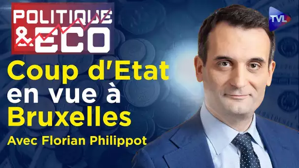 Réforme de l'UE : Macron prépare la dictature - Politique & Eco n°416 avec Florian Philippot - TVL