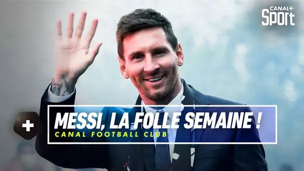 Lionel Messi, la folle semaine !