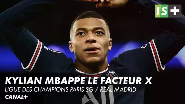 Kylian Mbappe, le facteur X de Paris - Ligue des Champions Paris SG / Real Madrid