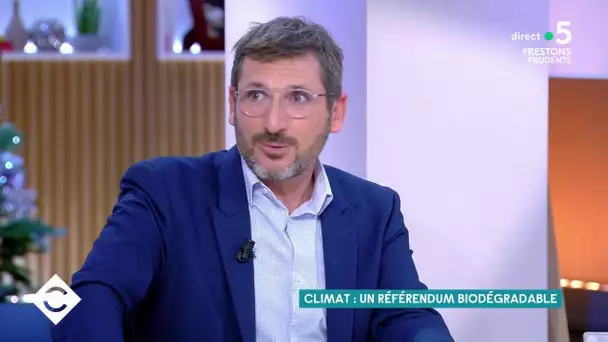 Climat : un référendum biodégradable - C à Vous - 15/12/2020