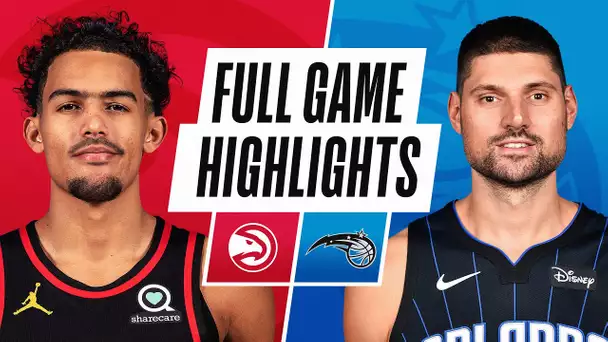 HAWKS at MAGIC | FULL GAME HIGHLIGHTS | March 3, 2021