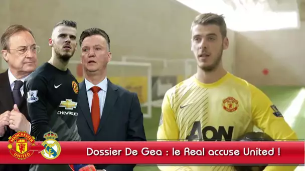 Fiasco De Gea : Le Real Madrid accuse Manchester United !