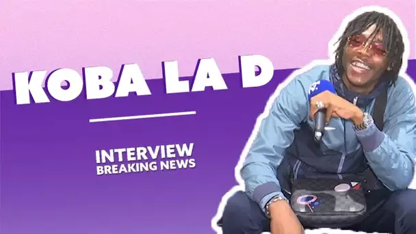 Koba laD l&#039;interview Breaking News