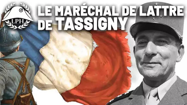 Le général de Lattre de Tassigny : la légende du roi Jean - La Petite Histoire - TVL