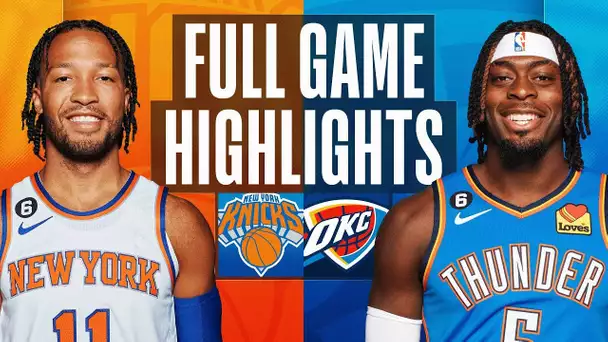 KNICKS at THUNDER | NBA FULL GAME HIGHLIGHTS | November 21, 2022