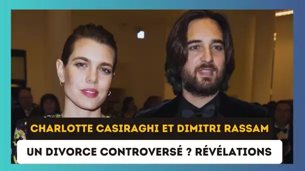Charlotte Casiraghi et Dimitri Rassam   Toujours mariés ou déjà divorcés ? Nouvelle inattendue