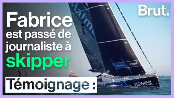 Ils ont changé de vie - Fabrice, journaliste devenu skipper