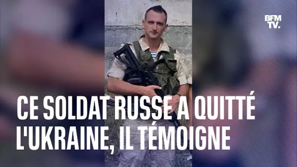 Ce soldat russe a quitté l'Ukraine et dénonce "le mensonge" de son gouvernement