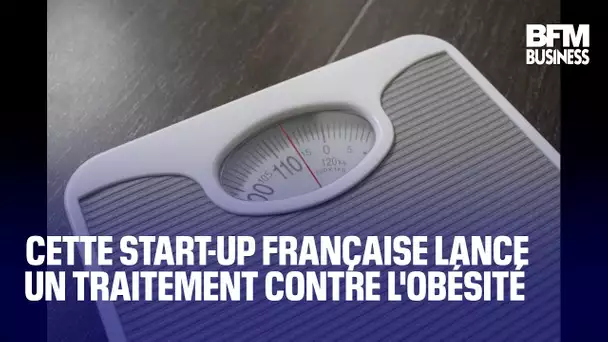Cette start-up française lance un traitement contre l'obésité