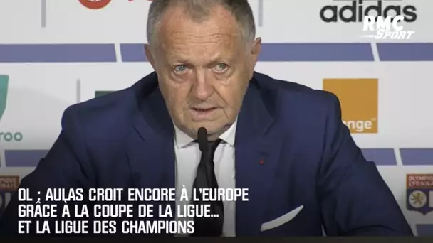 OL : Aulas croit encore à l'Europe grâce à la Coupe de la Ligue... et la Ligue des champions