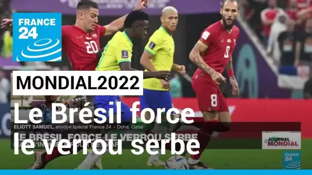 Mondial-2022 : le Brésil force le verrou serbe mais s'inquiète pour Neymar • FRANCE 24