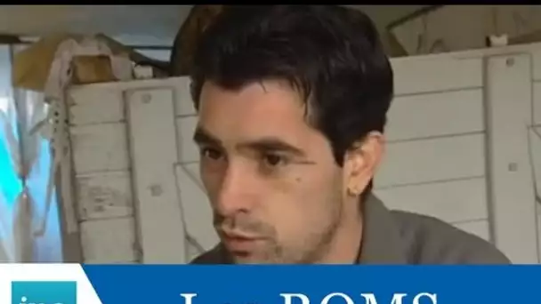 Qui sont les Roms ? Où vivent-ils ? - Archive vidéo INA