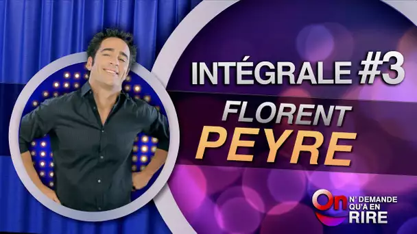 Florent Peyre - Intégrale 3 [Passages 25 à 34] #ONDAR