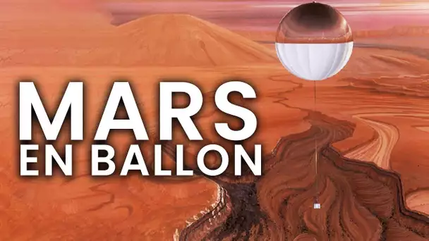 EXPLORER MARS en BALLON ? (difficile mais pas impossible !)