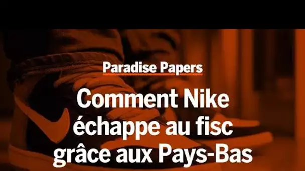 « Paradise Papers » : comment Nike s'y prend-elle pour payer moins d'impôt ?