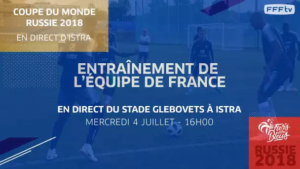 Équipe de France : l&#039;entraînement des Bleus en replay (mercredi 4 juillet)