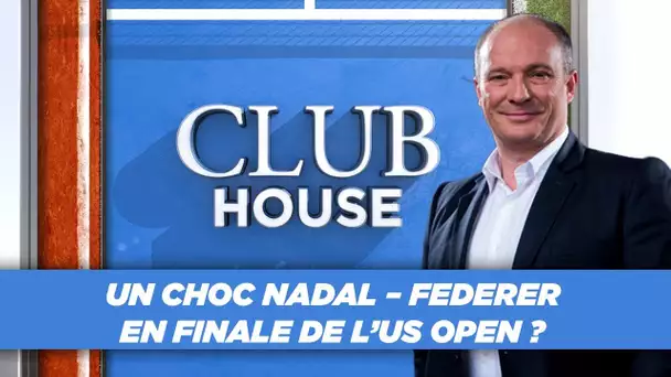 Club House : Un choc Nadal – Federer en finale de l’US Open ?