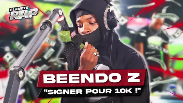 [EXCLU] Beendo Z - Signer pour 10k ! #PlanèteRap